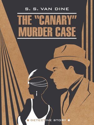 cover image of The «Canary» Murder Case / Смерть Канарейки. Книга для чтения на английском языке